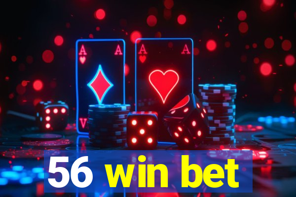 56 win bet